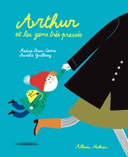 Arthur et les gens très pressés - Album dès 3 ans