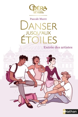 Danser jusqu'aux étoiles - Entrée des artistes -Tome 1 - Dès 13 ans