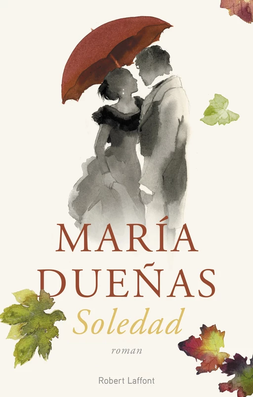 Soledad - María Dueñas - Groupe Robert Laffont