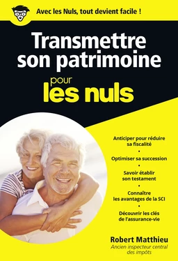 Transmettre son patrimoine pour les Nuls, poche