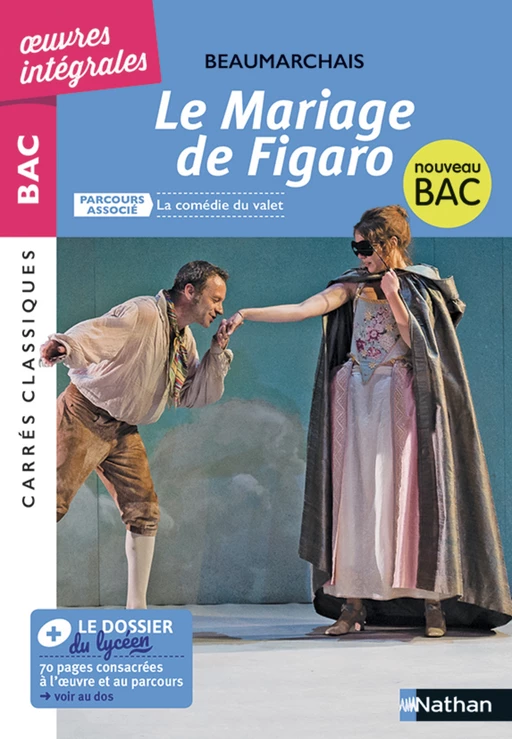 Le Mariage de Figaro de Beaumarchais - BAC Français 1re 2022 - Parcours associé La comédie du valet - édition intégrale - Carrés Classiques Oeuvres Intégrales - EPUB 2022 -  Beaumarchais, Françoise Rio - Nathan