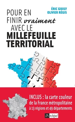 Pour en finir vraiment avec le millefeuille territorial