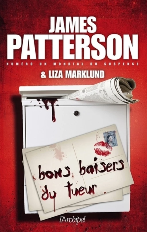 Bons baisers du tueur - James Patterson, Liza Marklund - L'Archipel