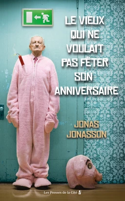 Le vieux qui ne voulait pas fêter son anniversaire