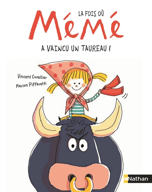 La fois où mémé a vaincu un taureau - Album dès 3 ans - Vincent Cuvellier - Nathan