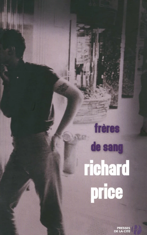 Frères de sang - Richard Price - Place des éditeurs