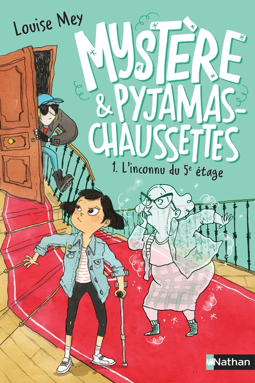 Mystère et pyjama-chaussettes - L'inconnu du 5ème étage - Tome 1 - Roman dès 9 ans - Louise Mey - Nathan