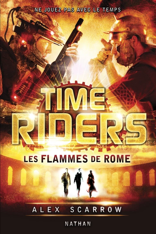 Time Riders - Tome 5 - Alex Scarrow - Nathan