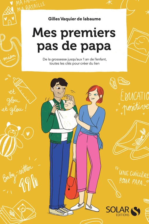 Mes premiers pas de papa - Gilles Vaquier de Labaume - edi8