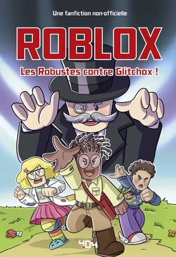 Roblox - Les Robustes contre Glitchox ! - Roman junior illustré - Dès 8 ans