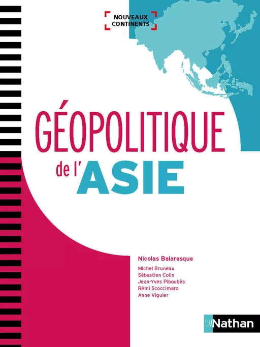 Géopolitique de l'Asie - EPUB - Nicolas Balaresque, Michel Bruneau, Sébastien Colin, Jean-Yves Piboubes, Rémi Scoccimaro, Anne Viguier - Nathan