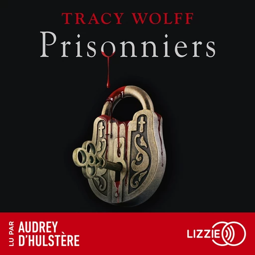 Assoiffés - tome 04 : Prisonniers - Tracy Wolff - Univers Poche