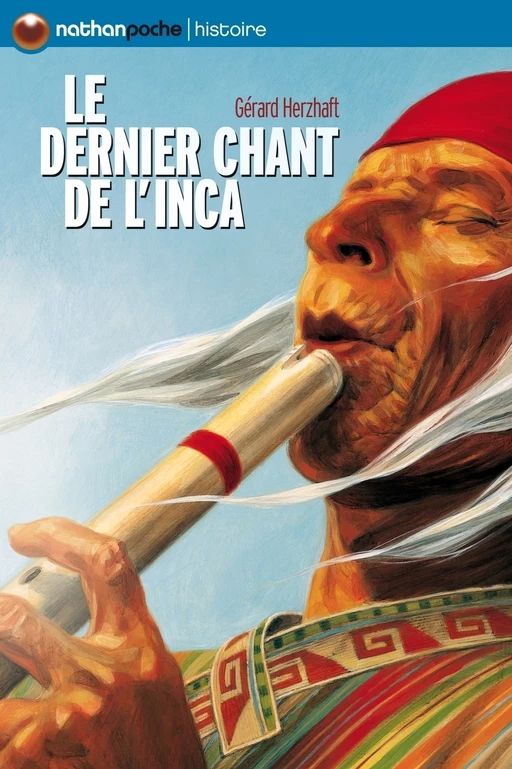 Le dernier chant de l'inca - Gérard Herzhaft - Nathan