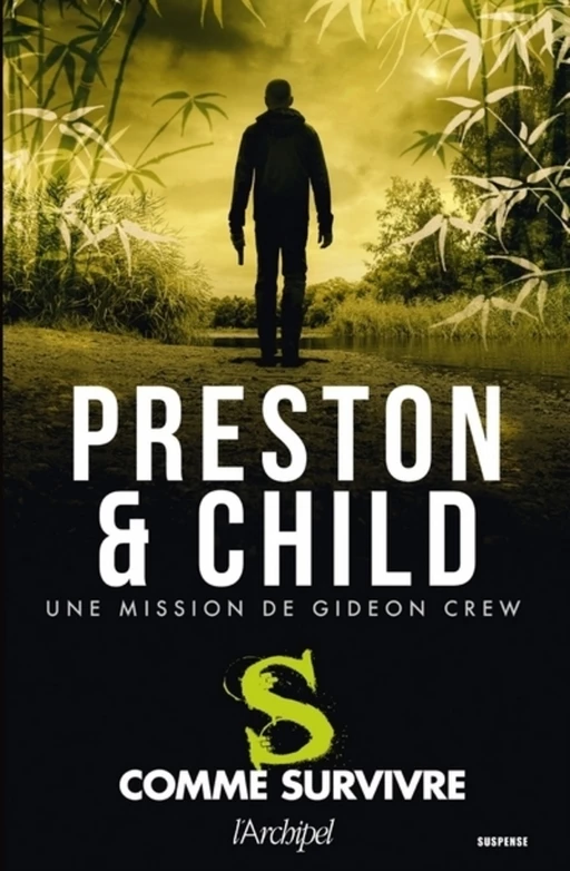 S comme survivre - Douglas Preston, Lincoln Child - L'Archipel