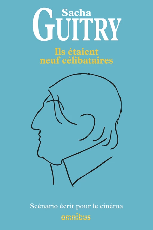 Ils étaient neuf célibataires - Sacha Guitry - Place des éditeurs