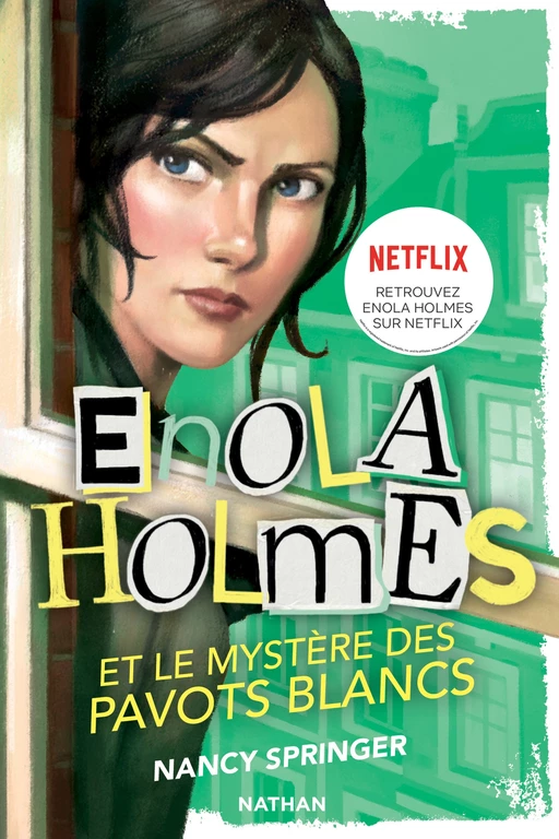 Les Enquêtes d'Enola Holmes, tome 3 : Le mystère des pavots blancs - Nancy Springer - Nathan