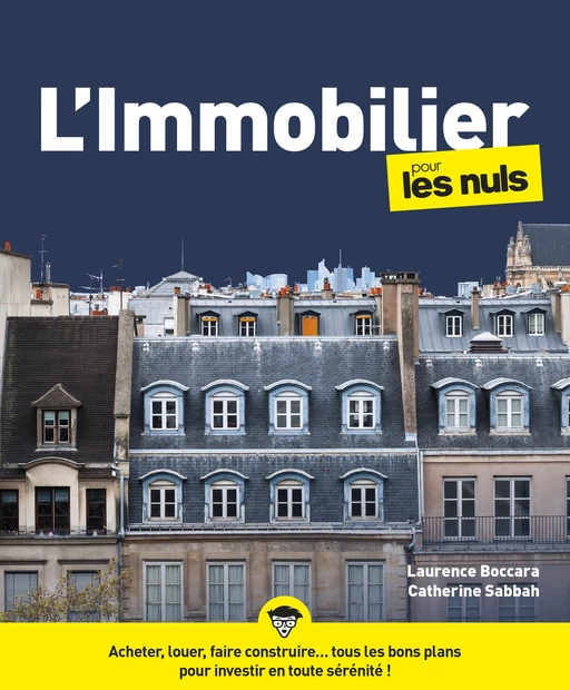 L'immobilier pour les Nuls : Livre sur l'immobilier, Découvrir les bases et les notions de l'immobilier, Connaître le marché et la législation sur la fiscalité immobilière pour mieux investir - Catherine Sabbah, Laurence Boccara - edi8