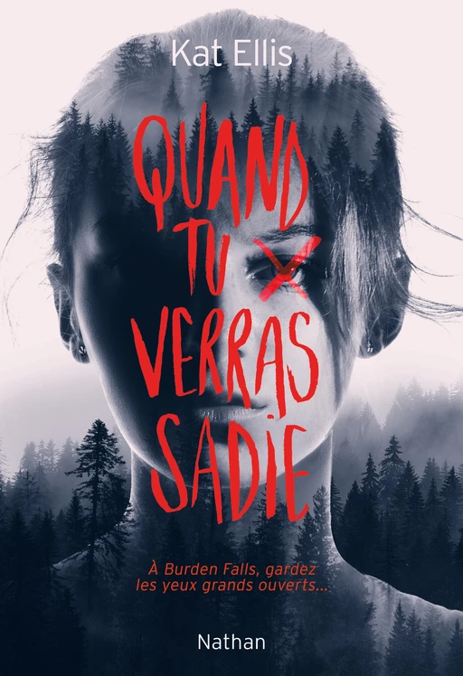 Quand tu verras Sadie - Thriller Dès 14 ans - Kat Ellis - Nathan