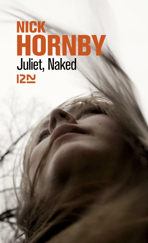 Juliet, Naked - Nick Hornby - Univers Poche