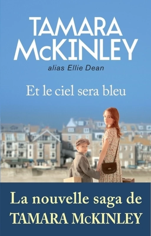 Et le ciel sera bleu - Tamara Mckinley - L'Archipel