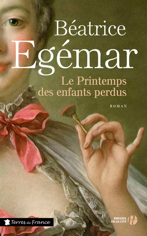 Le printemps des enfants perdus - Béatrice Egemar - Place des éditeurs