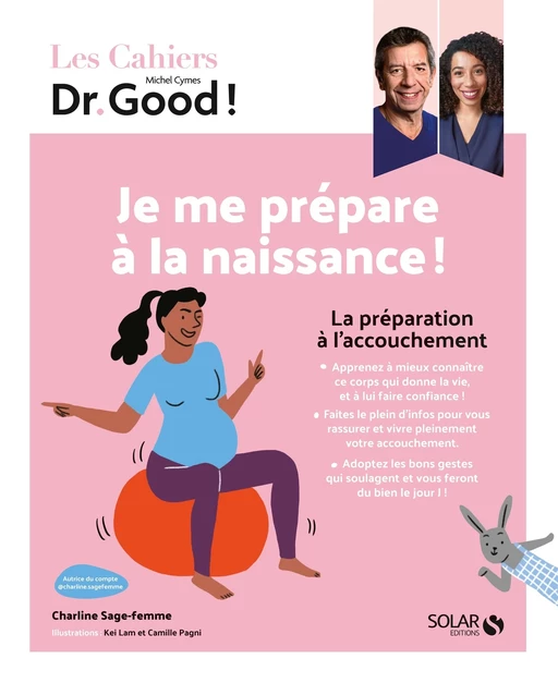 Cahier Dr Good ! Je me prépare à la naissance ! - Charline Gayault, Michel Cymes - edi8