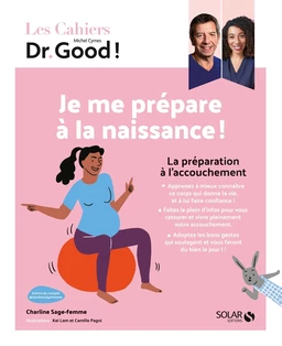 Cahier Dr Good ! Je me prépare à la naissance !