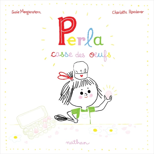 Perla casse des oeufs - Album - Dès 3 ans - Susie Morgenstern - Nathan