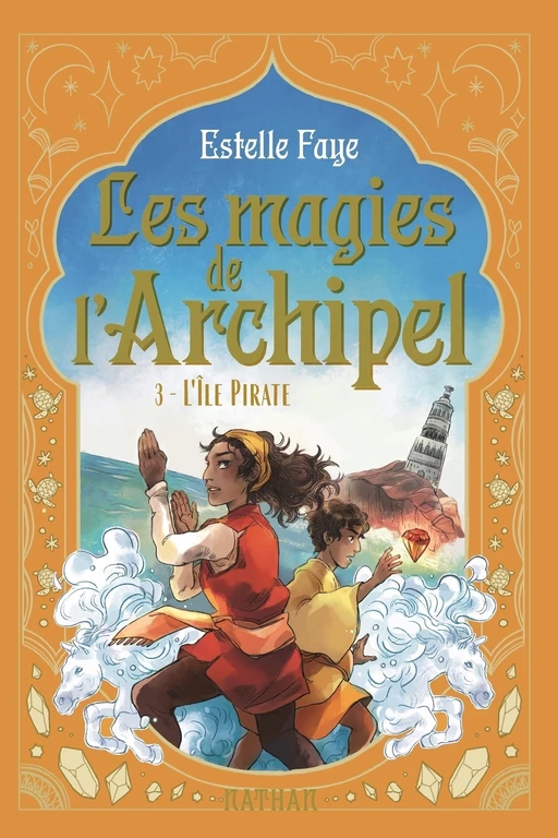 Les magies de l'archipel - Série Fantasy Tome 3/4 - L'Île pirate - Dès 9 ans - Livre numérique - Estelle Faye - Nathan