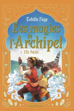 Les magies de l'archipel - Série Fantasy Tome 3/4 - L'Île pirate - Dès 9 ans - Livre numérique