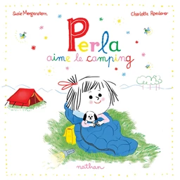 Perla aime le camping - Dès 3 ans