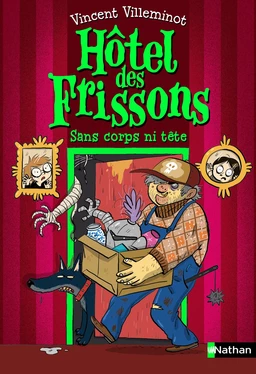 Hôtel des frissons - Sans corps ni tête - dès 8 ans