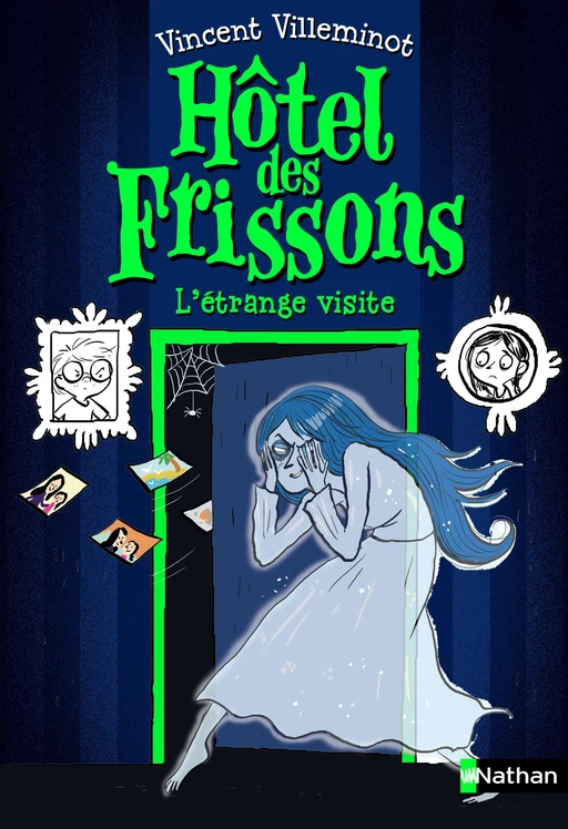 Hôtel des frissons, la vengeance du spectre - Dès 8 ans - Vincent Villeminot - Nathan