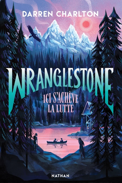 Wranglestone - Ici s'achève la lutte - Roman Fantastique - Dès 13 ans - Darren Charlton - Nathan