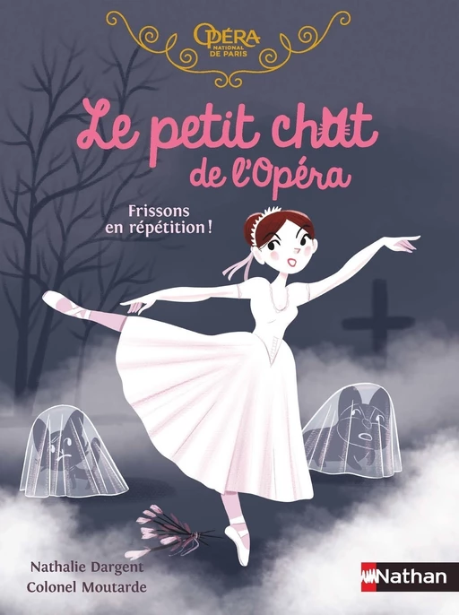 Le Petit Chat de L'Opéra, Frissons en répétition ! - Dès 6 ans - Nathalie Dargent - Nathan