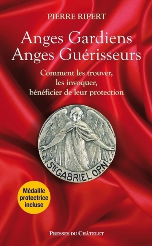 Anges gardiens anges guérisseurs - Pierre Ripert - L'Archipel