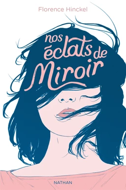 Nos éclats de miroir - Dès 12 ans