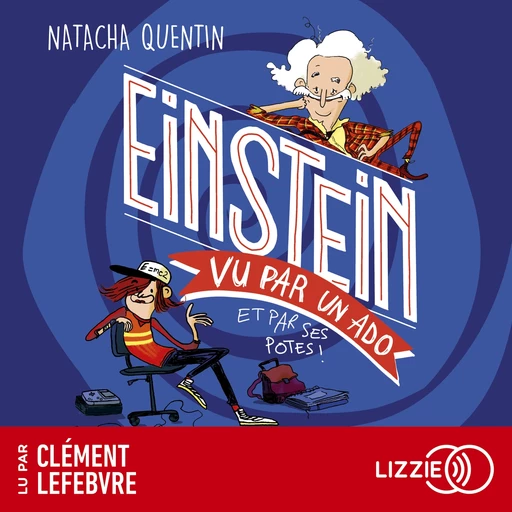 100 % Bio - Einstein vu par un ado - Natacha Quentin, Marie de Monti - Univers Poche