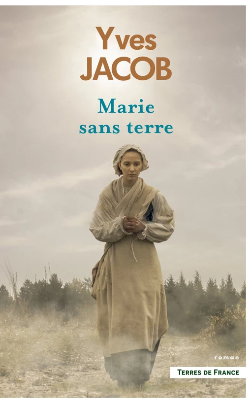 Marie sans terre. Nouvelle édition - Yves Jacob - Place des éditeurs