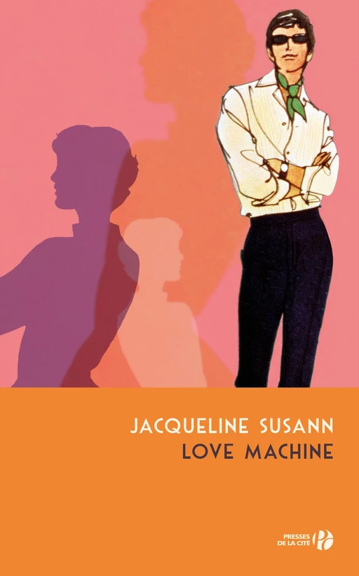 Love Machine - Jacqueline Susann - Place des éditeurs