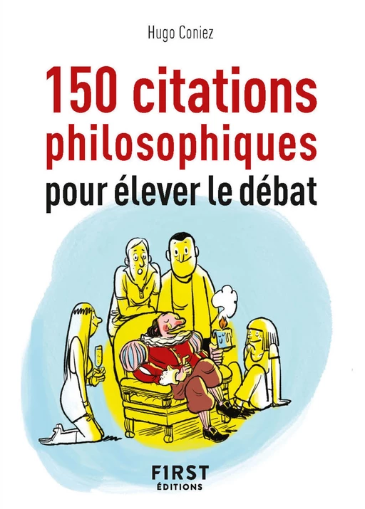 Petit Livre de - 150 citations philosophiques pour élever le débat - Hugo Coniez - edi8