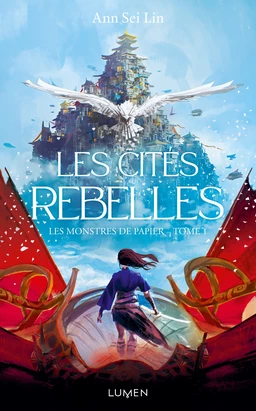 Les Monstres de papier - Tome 1 Les Cités rebelles