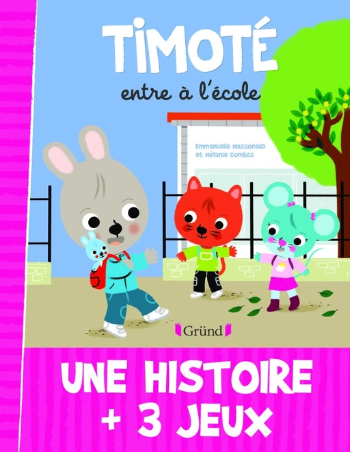 Timoté entre à l'école - Emmanuelle Massonaud, Mélanie Combes - edi8