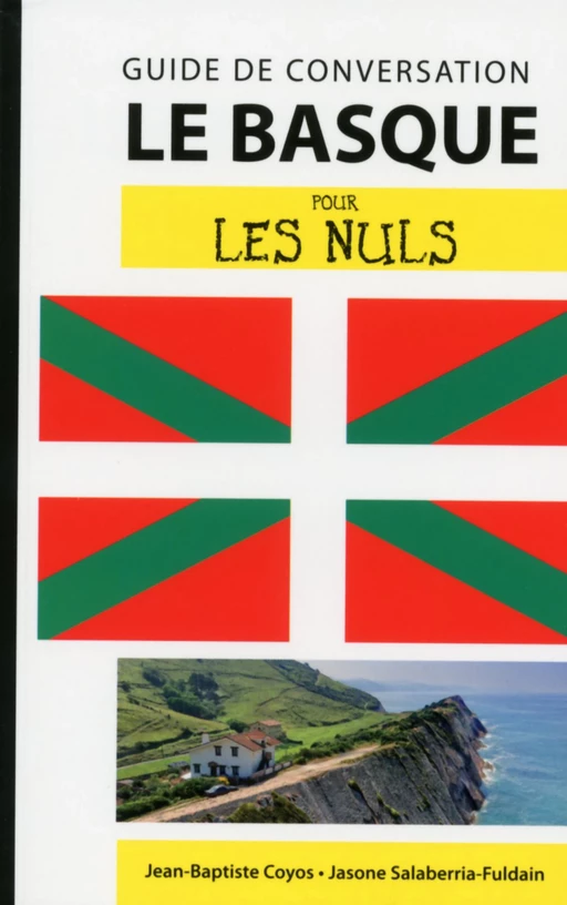 Le basque - Guide de conversation pour les Nuls, 2e - Jean-Baptiste COYOS, Jasone Salaberria-Fuldain - edi8