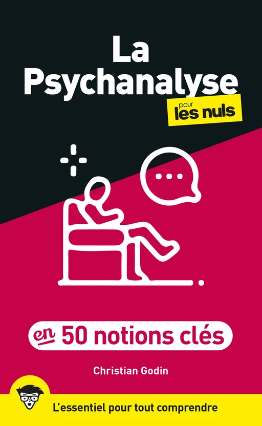 La psychanalyse pour les Nuls en 50 notions clés, 2e éd - Christian Godin - edi8