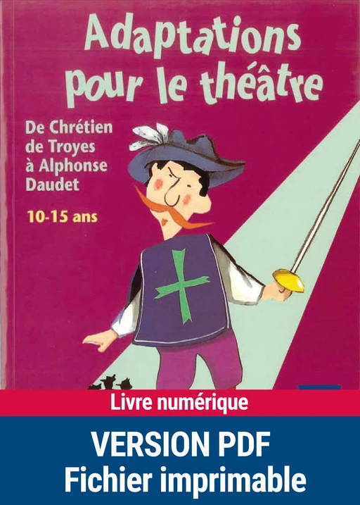 Adaptations pour le théâtre - Anne-Catherine Vivet-Rémy,  Valpierre, Anne-Marie Zarka - Retz