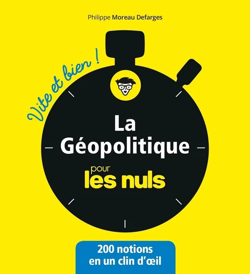 La géopolitique pour les Nuls - Vite et bien - Philippe Moreau Defarges - edi8