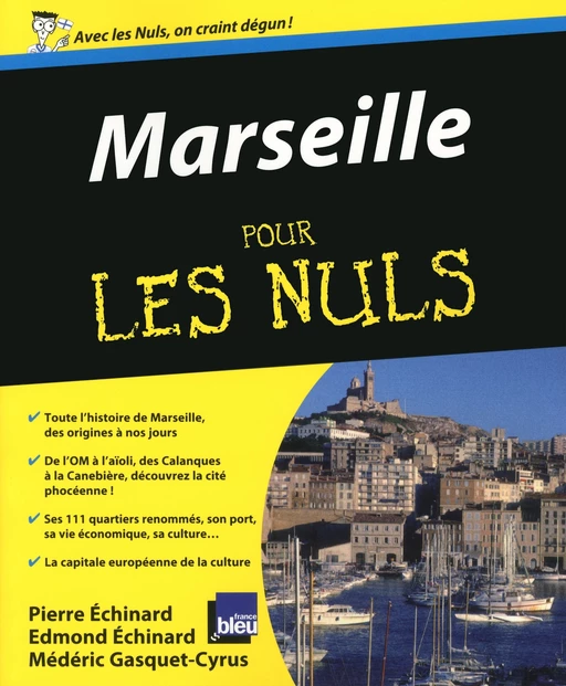 Marseille Pour les Nuls - Pierre Echinard, Edmond Echinard, Médéric Gasquet-Cyrus, Jean-Joseph Julaud - edi8