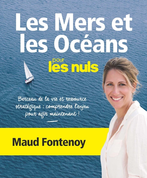 Les mers et les océans pour les Nuls - Maud Fontenoy - edi8