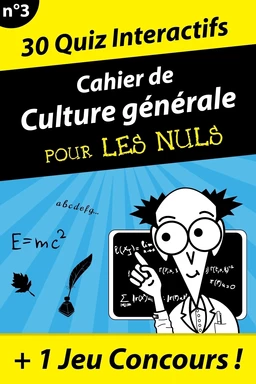 Cahier de culture générale pour les Nuls #3